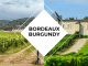 Bordeaux Burgundy, what differences?